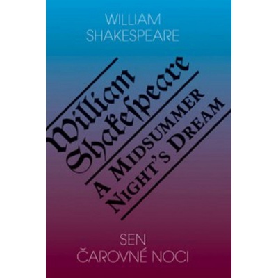 Sen čarovné noci / A Midsummer Night's Dream - William Shakespeare