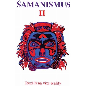 Šamanismus II -