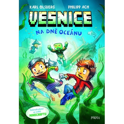 Minecraft: Vesnice. Na dně oceánu - Karl Olsberg, Philipp Ach (ilustrátor)