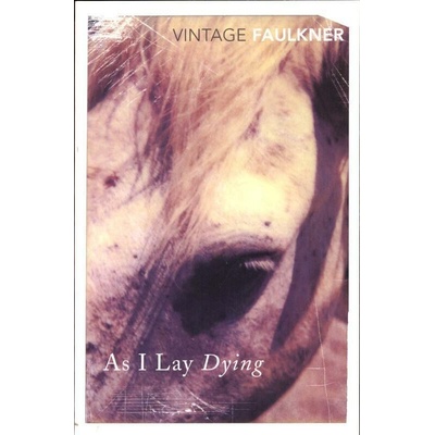 As I Lay Dying - Faulkner, W.