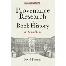Provenance Research in Book History - A Handbook Pearson DavidPevná vazba