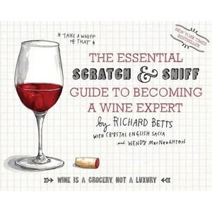 Essential Scratch and Sniff Guide to Becoming a Wine Expert | Richard Betts (2013)