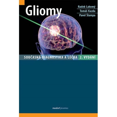 Radek Lakomý,Tomáš Kazda,Pavel Šlampa - Gliomy