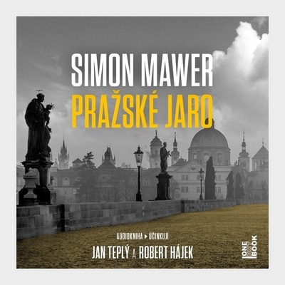 Pražské jaro - Simon Mawer, Robert Hájek, Jan Teplý