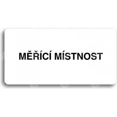 ACCEPT Piktogram MĚŘÍCÍ MÍSTNOST - bílá tabulka - černý tisk bez rámečku