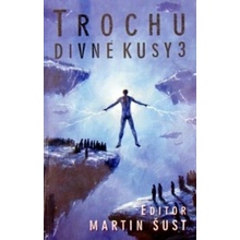 Trochu divné kusy 3 brož. - Martin Šust