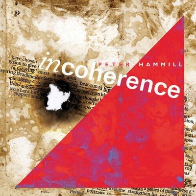 HAMMILL, PETER - INCOHERENCE 2 CD
