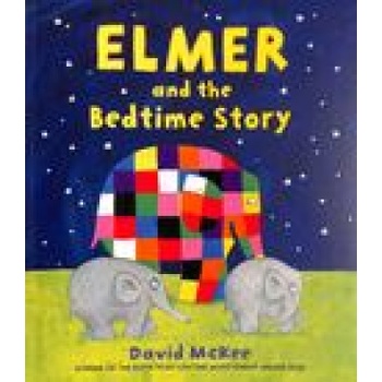 Elmer and the Bedtime Story - David McKee