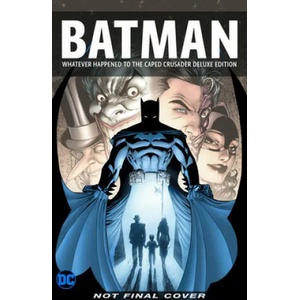Batman: Whatever Happened to the Caped Crusader? Deluxe 2020 Edition | Andy Kubert (ISBN: 9781779504906)