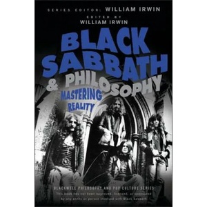 Black Sabbath and Philosophy - Mastering Reality | William Irwin (ISBN: 9781118397596)