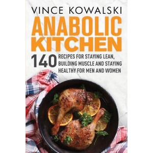 Anabolic Kitchen | Vince Kowalski (ISBN: 9781986224192)