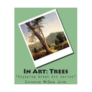 In Art: Trees | Mrs Catherine McGrew Jaime (ISBN: 9781497431973)