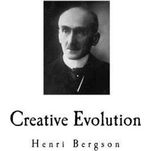 Creative Evolution: Henri Bergson | Henri Bergson, Arthur Mitchell (ISBN: 9781717552945)