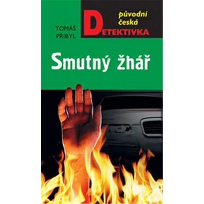 Smutný žhář - Tomáš Přibyl