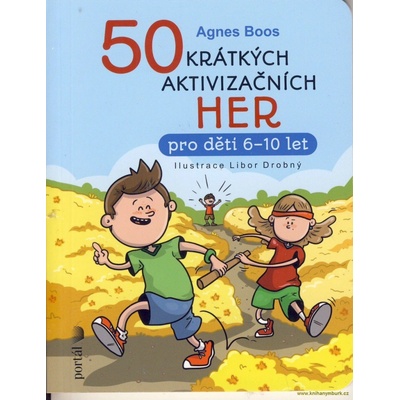 50 krátkých aktivizačních her - Agnes Boos; Libor Drobný