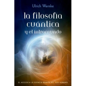 Filosofia Cuantica Y El Intramundo, La | Ulrich Warnke (ISBN: 9788491114666)