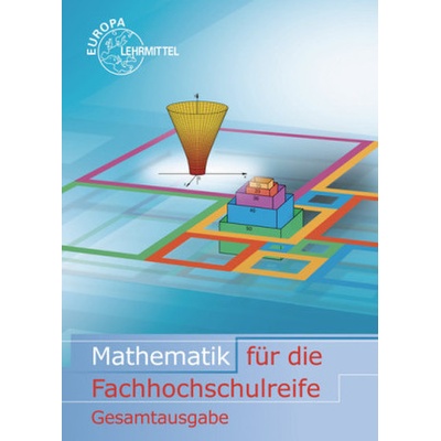 Mathematik für die Fachhochschulreife, Gesamtband mit Beilage GTR - Josef Dillinger