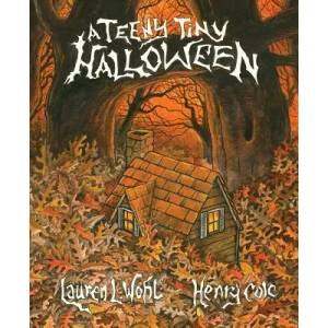 A Teeny Tiny Halloween | Lauren L. Wohl, Henry Cole (ISBN: 9781943978205)