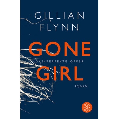 Gone Girl - Das perfekte Opfer - Flynn, Gillian