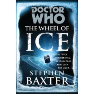 Doctor Who: The Wheel of Ice | Stephen Baxter (ISBN: 9781849901833)