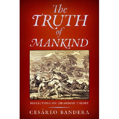 The Truth of Mankind | Cesáreo Bandera