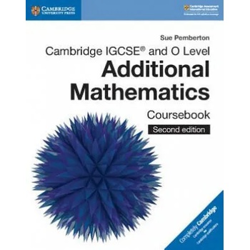 Cambridge IGCSE (TM) and O Level Additional Mathematics Coursebook