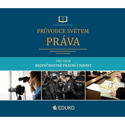 Průvodce světem práva pro obor Bezpečnostně právní činnost