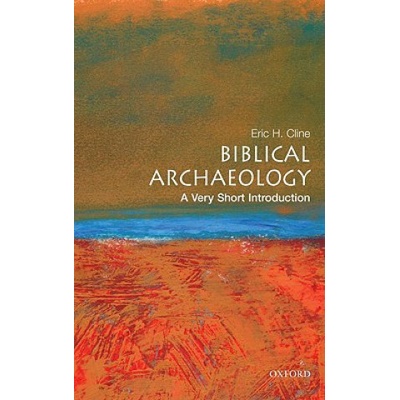 Very Short Introduction Biblical Archaeology - Cline, E. H.