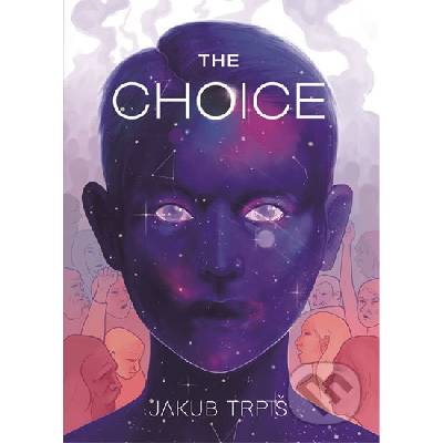The Choice - Jakub Trpiš