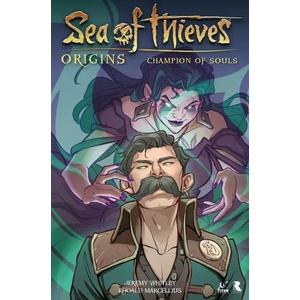Sea of Thieves: Origins: Champion of Souls (Graphic Novel) | Rhoald Marcellius (ISBN: 9781787740181)