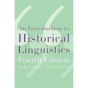 Introduction to Historical Linguistics | Terry Crowley (ISBN: 9780195365542)