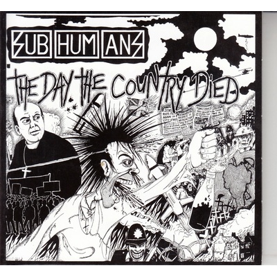 The day the country died - Subhumans CD