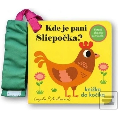 Kde je pani Sliepočka? Knižka do kočíka