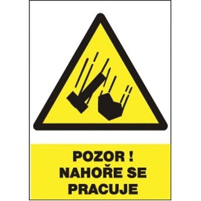 ČERVA Tabulka bezpečnostní - Nahoře se pracuje 9903000499999