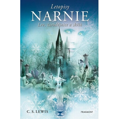 Letopisy Narnie - Lev, čarodějnice a skříň - Lewis C. S.
