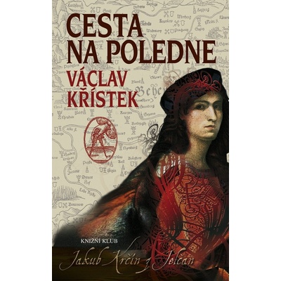 Cesta na poledne - 2. vydání - Václav Křístek