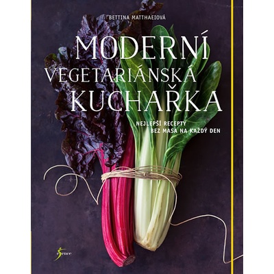Nová vegetariánská kuchařka - Bettina Matthaeiová