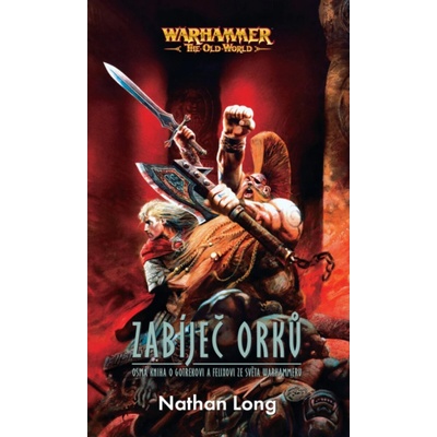 Zabíječ Orků - Nathan Long