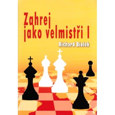 Zahrej jako velmistři I - Richard Biolek