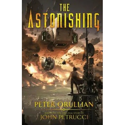 Astonishing | Peter Orullian, John Petrucci