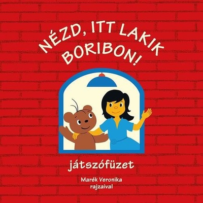 Nézd, itt lakik Boribon!