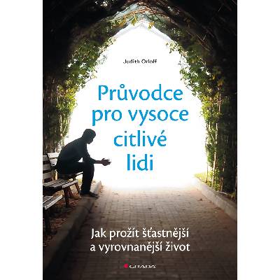 Průvodce pro vysoce citlivé lidi Judith Orloff 2018