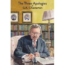 The Three Apologies of G.K. Chesterton: Heretics, Orthodoxy & the Everlasting Man Chesterton G. K.Paperback