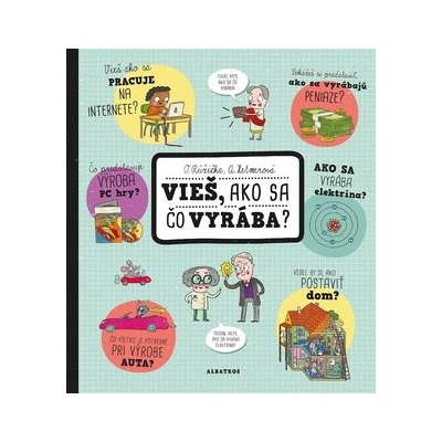 Vieš, ako sa čo vyrába? - Oldřich Růžička, Alexandra Hetmerová