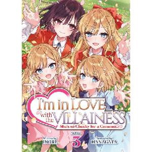I'm in Love with the Villainess: She's So Cheeky for a Commoner (Light Novel) Vol. 3 (ISBN: 9798888434321)