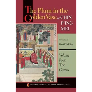 Plum in the Golden Vase or, Chin P'ing Mei, Volume Four | David Tod Roy (ISBN: 9780691169828)