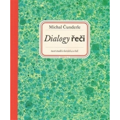 Dialogy řeči - Michal Čunderle