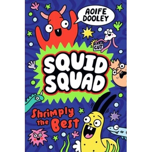 Squid Squad: Shrimply the Best | Aoife Dooley (ISBN: 9780702337116)