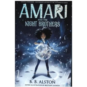 Amari and the Night Brothers (ISBN: 9781405298193)