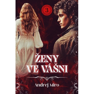 Ženy ve vášni 3. aneb roky bez perel - Andrej Miro